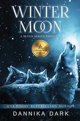 Winter Moon: A Christmas Novella by Dark, Dannika