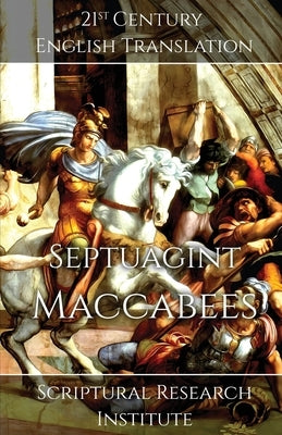 Septuagint - Maccabees by Scriptural Research Institute