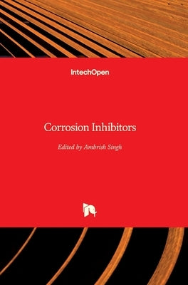 Corrosion Inhibitors by Singh, Ambrish