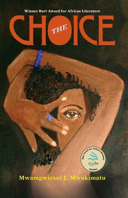 The Choice by Mwakimatu, Juma Mwamgwirani