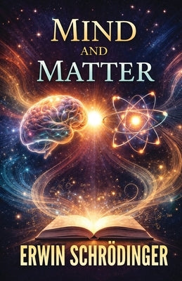 Mind and Matter by Erwin Schrödinger