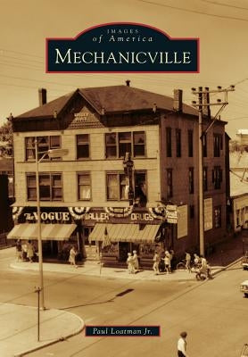 Mechanicville by Loatman, Paul