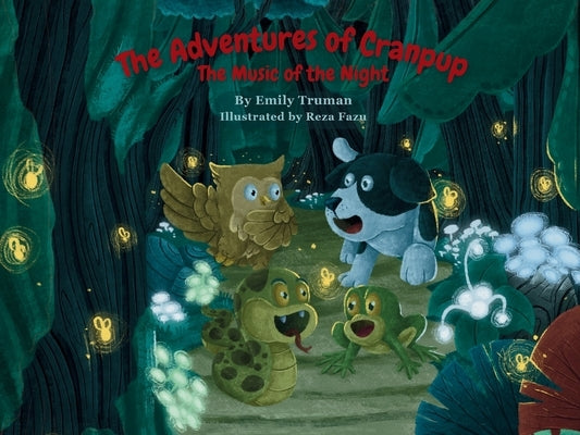 The Adventures of Cranpup: The Music of the Night by Truman, Emily