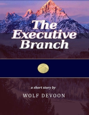 The Executive Branch by Devoon, Wolf
