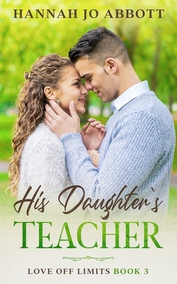 His Daughter's Teacher by Abbott, Hannah Jo