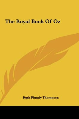 The Royal Book Of Oz by Thompson, Ruth Plumly
