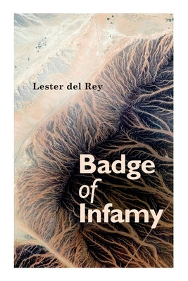 Badge of Infamy by Del Rey, Lester