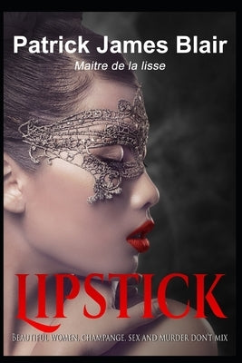 Lipstick by Blair, Patrick James