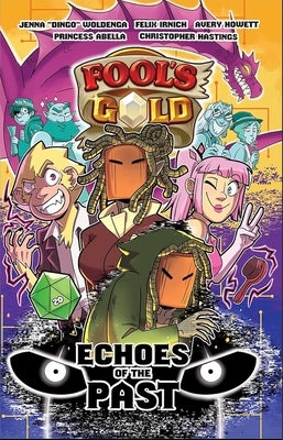 Fool's Gold: Echoes of the Past by Woldenga, Jenna