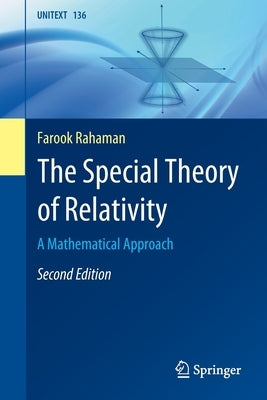 The Special Theory of Relativity: A Mathematical Approach by Rahaman, Farook