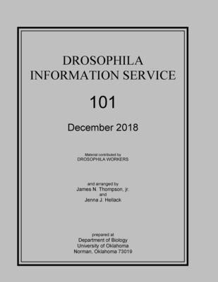 Drosophila Information Service December 2018 Vol. 101 by Thompson, James