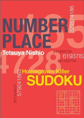 Number Place: Red: Hot & Spicy Sudoku by Nishio, Tetsuya