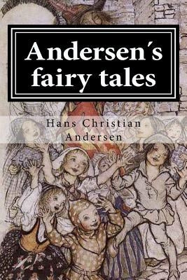 Andersen s fairy tales by Andersen, Hans Christian