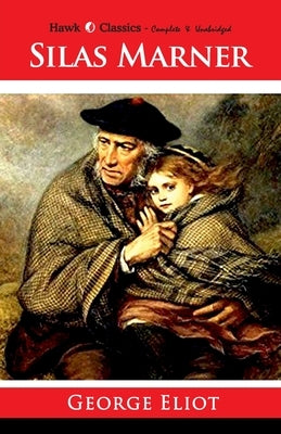 Silas Marner by Eliot