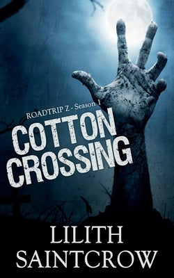 Cotton Crossing by Saintcrow, Lilith