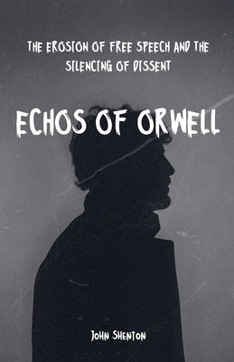 Echos of Orwell by Shenton, John