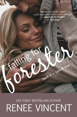 Falling For Forester (Mavericks of Meeteetse, Book 3: Cole & Crys) by Vincent, Renee