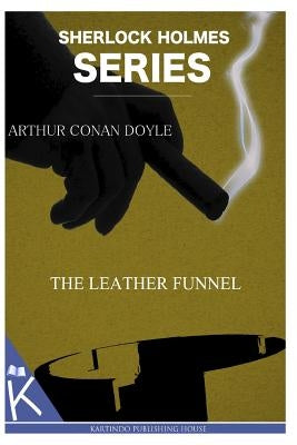 The Leather Funnel by Doyle, Arthur Conan