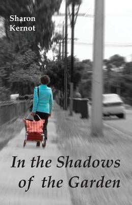 In the Shadows of the Garden by Kernot, Sharon