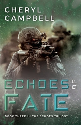 Echoes of Fate: Book Three in the Echoes Trilogy by Campbell, Cheryl