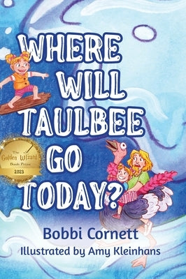 Where Will Taulbee Go Today? by Cornett, Bobbi