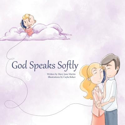 God Speaks Softly by Martin, Mary Jane