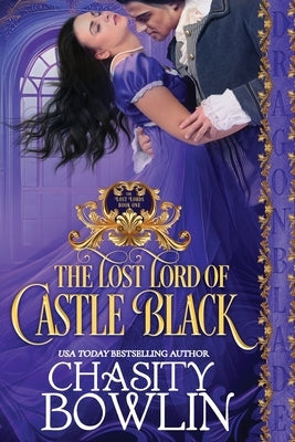 The Lost Lord of Castle Black by Bowlin, Chasity