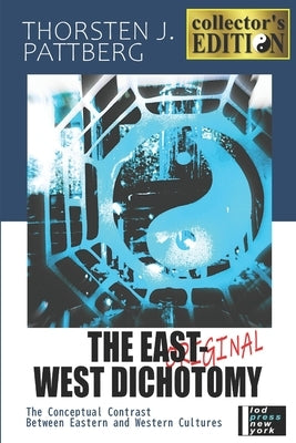 The East-West dichotomy by Pattberg, Thorsten