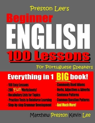 Preston Lee's Beginner English 100 Lessons For Portuguese Speakers by Preston, Matthew