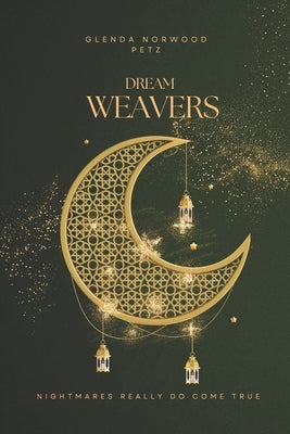 Dream Weavers by Petz, Glenda Norwood