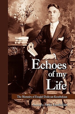 Echoes of My Life by Keochekian, Ezegiel