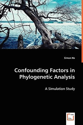 Confounding Factors in Phylogenetic Analysis by Ho, Simon