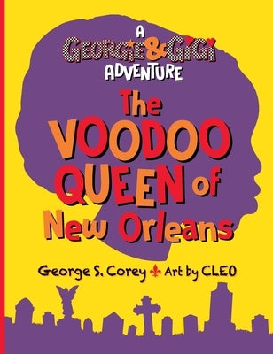 The Voodoo Queen of New Orleans by Corey, George S.