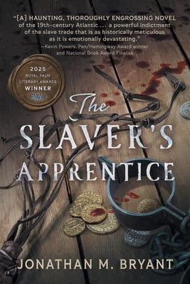 The Slaver's Apprentice by Bryant, Jonathan M.