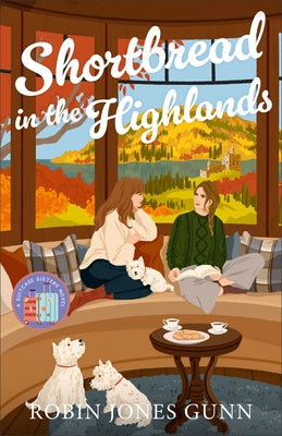 Shortbread in the Highlands by Gunn, Robin Jones