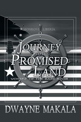 Journey to the Promised Land by Makala, Dwayne