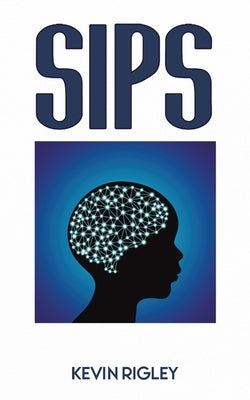 Sips by Rigley, Kevin