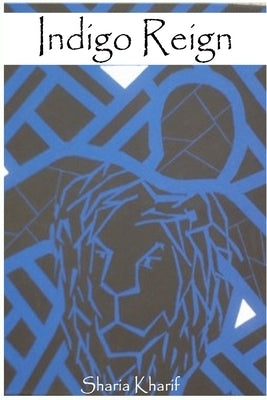 Indigo Reign by Kharif, Sharia
