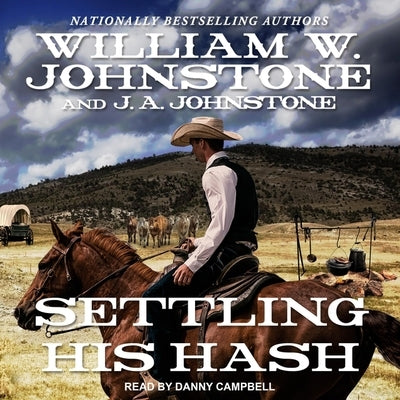 Settling His Hash by Johnstone, William W.