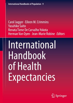 International Handbook of Health Expectancies by Jagger, Carol