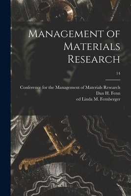 Management of Materials Research; 14 by Conference for the Management of Mate