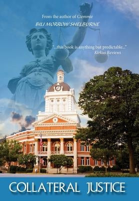 Collateral Justice by Shelburne, Bili Morrow