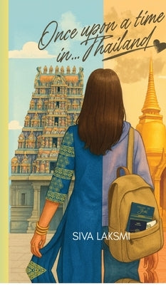 Once upon a time in... Thailand by Siva Laksmi