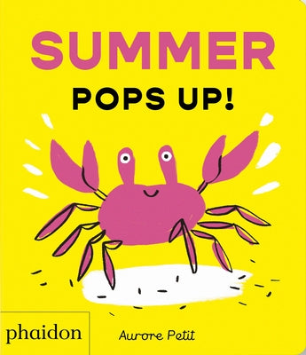 Summer Pops Up! by Petit, Aurore