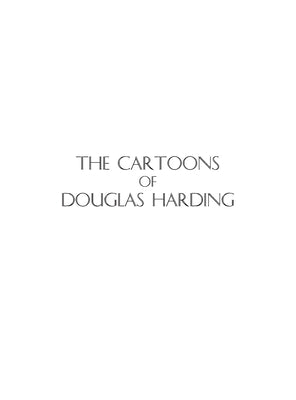 The Cartoons of Douglas Harding by Harding, Douglas Edison