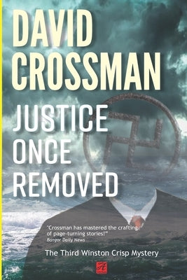 Justice Once Removed: The Third Winston Crisp Mystery by Crossman, David Arther