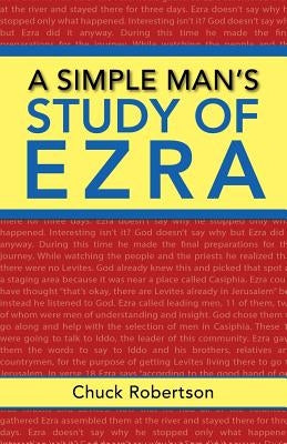 A Simple Man's Study of Ezra by Robertson, Chuck