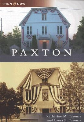 Paxton by Taronas, Katherine M.
