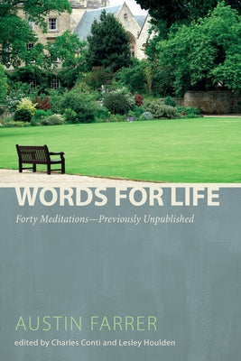 Words for Life: Forty Meditations--Previously Unpublished by Farrer, Austin
