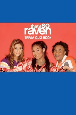 That's So Raven: Trivia Quiz Book by Rucker, Andrew